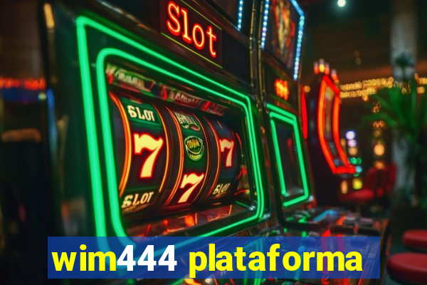 wim444 plataforma