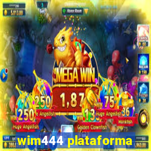 wim444 plataforma