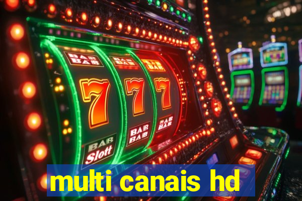 multi canais hd