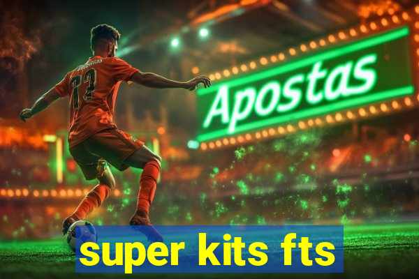 super kits fts