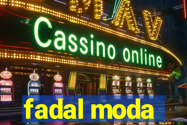 fadal moda