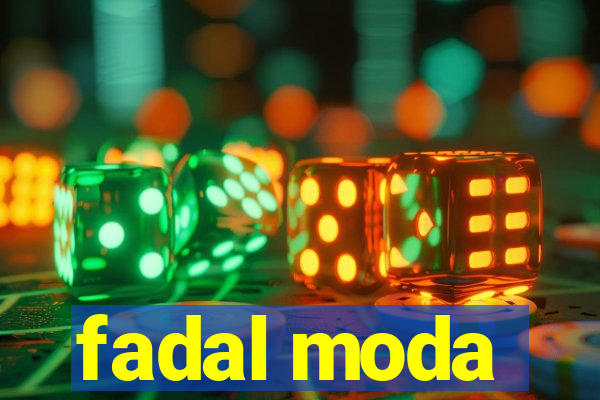 fadal moda