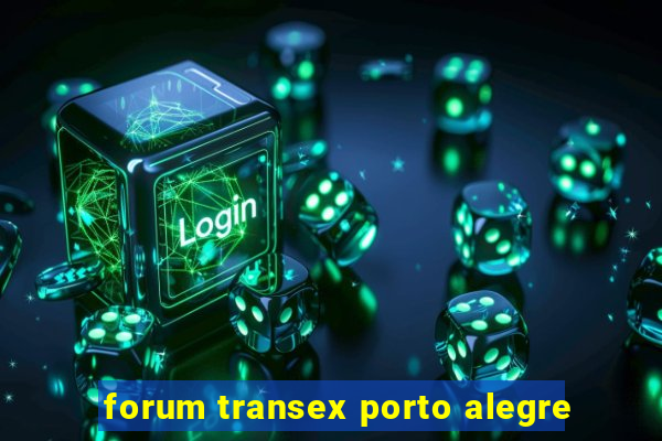 forum transex porto alegre