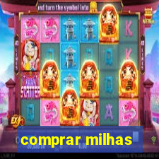 comprar milhas