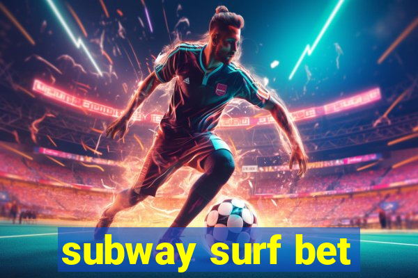 subway surf bet