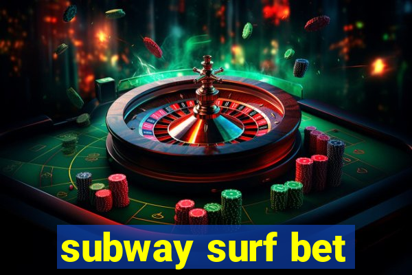 subway surf bet