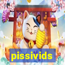 pissivids