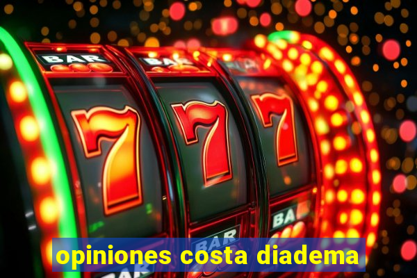 opiniones costa diadema