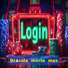 Drácula morto mas feliz download