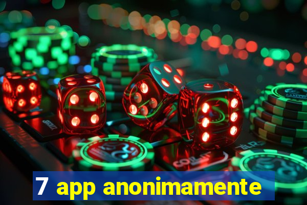 7 app anonimamente