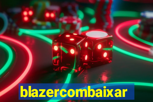 blazercombaixar