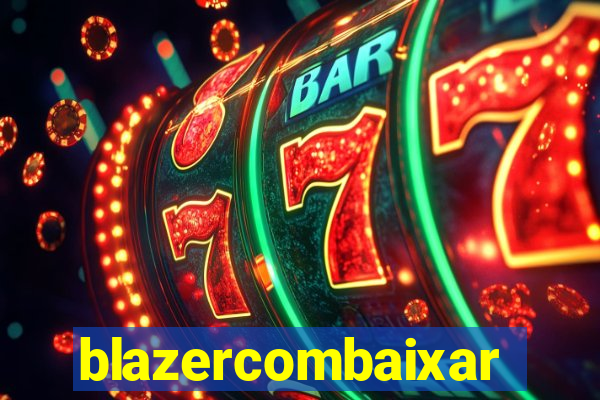 blazercombaixar