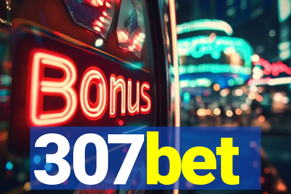 307bet