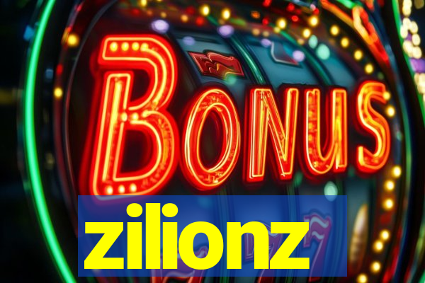 zilionz