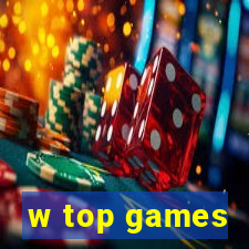 w top games