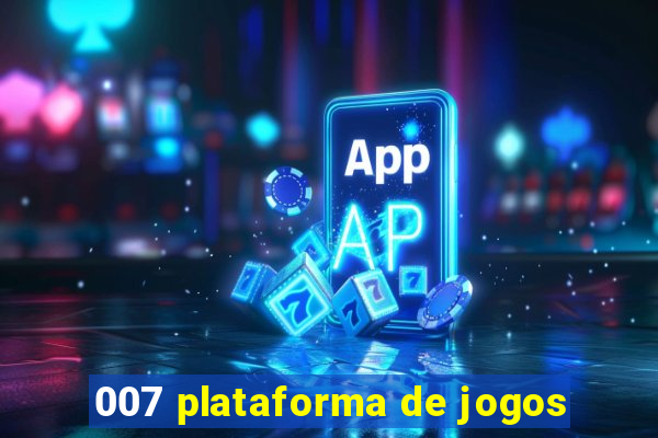 007 plataforma de jogos