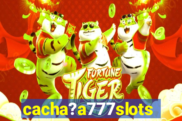 cacha?a777slots