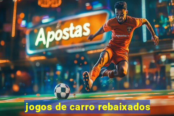 jogos de carro rebaixados