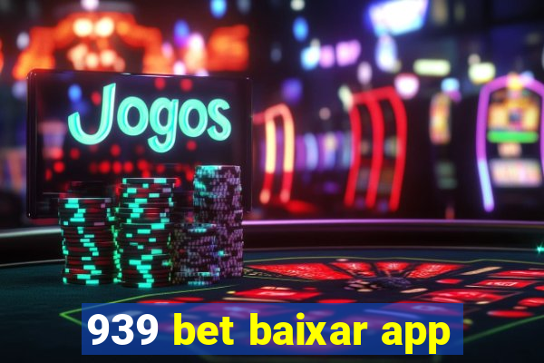 939 bet baixar app