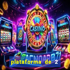 plataforma de 2 reais cassino