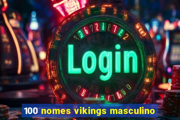 100 nomes vikings masculino