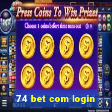 74 bet com login