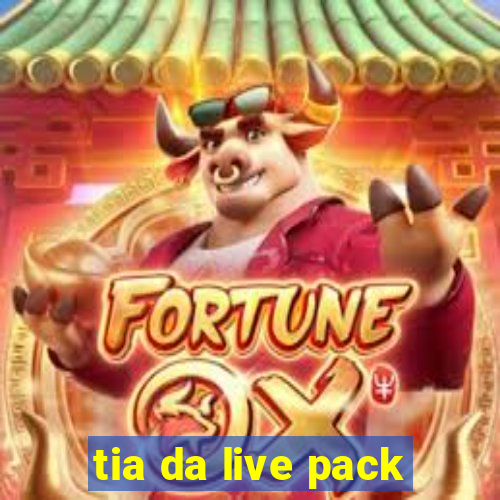 tia da live pack