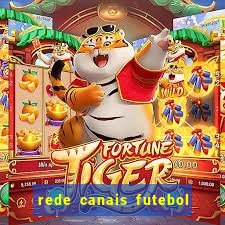 rede canais futebol ao vivo