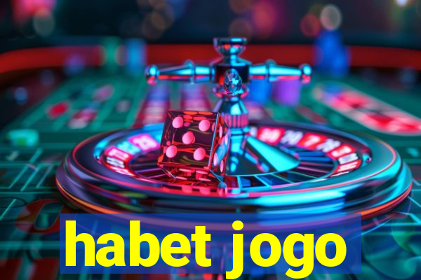 habet jogo