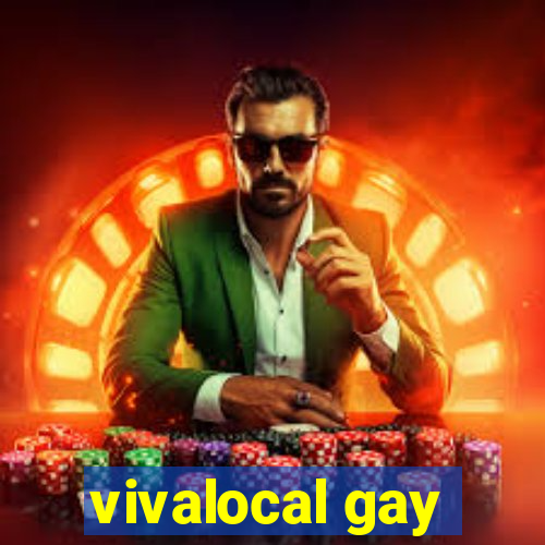 vivalocal gay