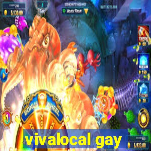 vivalocal gay