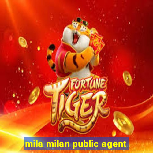 mila milan public agent