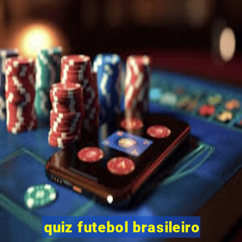 quiz futebol brasileiro