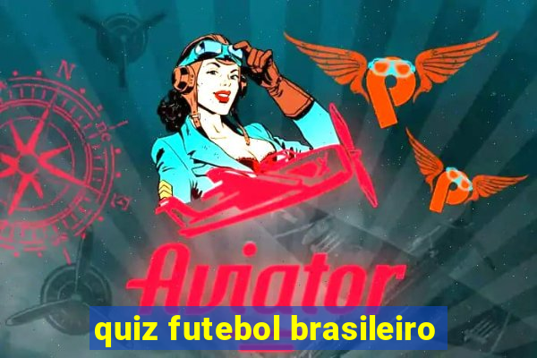 quiz futebol brasileiro