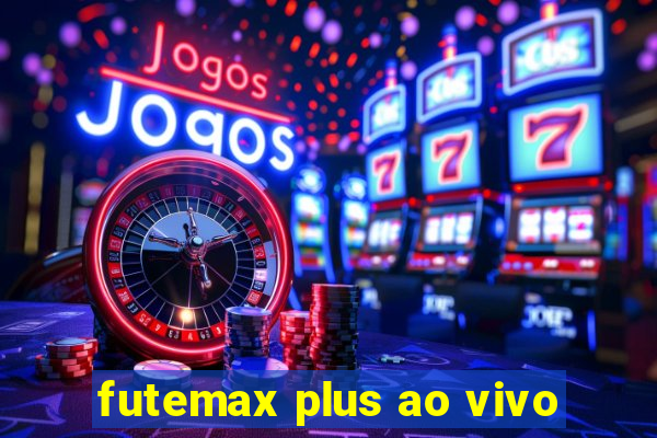 futemax plus ao vivo