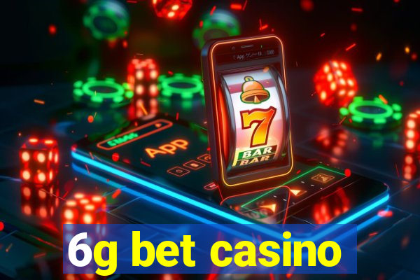 6g bet casino