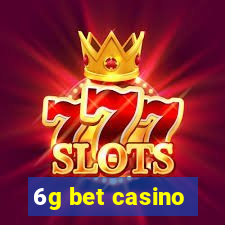 6g bet casino