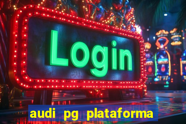 audi pg plataforma de jogos