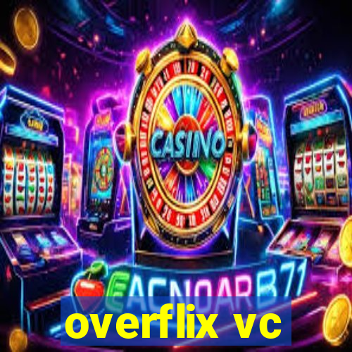 overflix vc