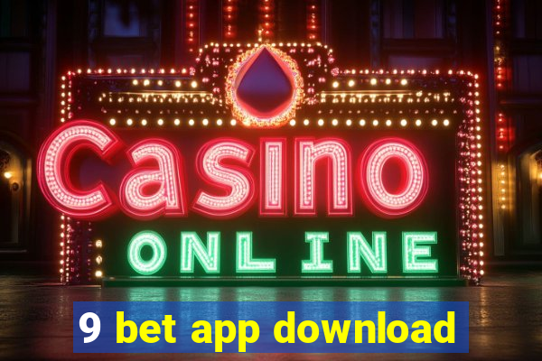 9 bet app download