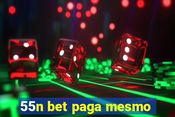 55n bet paga mesmo