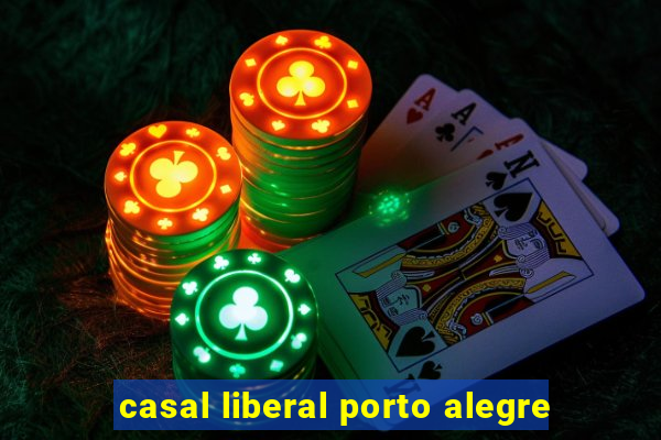 casal liberal porto alegre