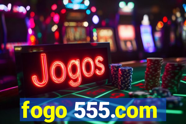 fogo 555.com