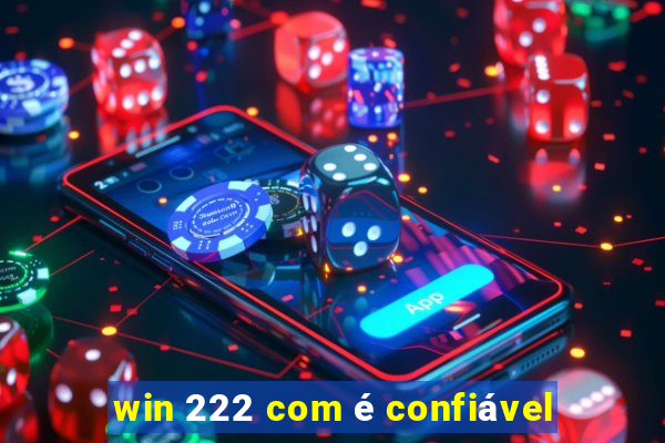 win 222 com é confiável