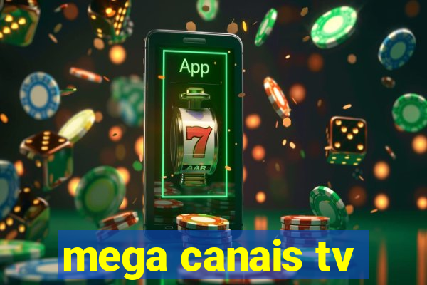 mega canais tv