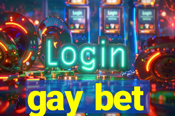 gay bet