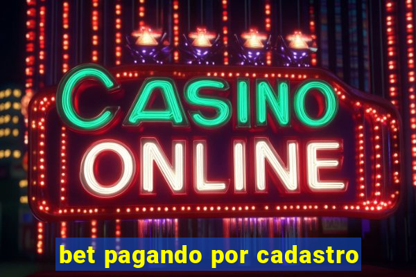 bet pagando por cadastro