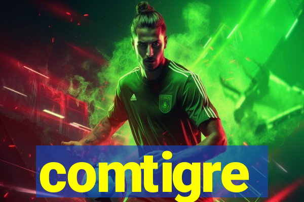 comtigre