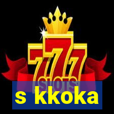 s kkoka