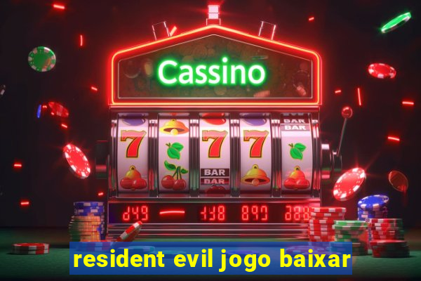 resident evil jogo baixar